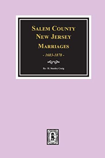 Salem County, New Jersey Marriages, 1683-1878
