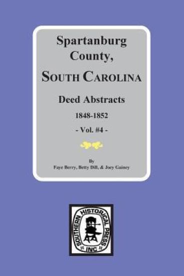 Spartanburg County, South Carolina Deeds, 1848-1852, Vol. #4