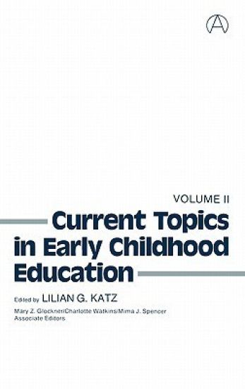 Current Topics in Early Childhood Education, Volume 2