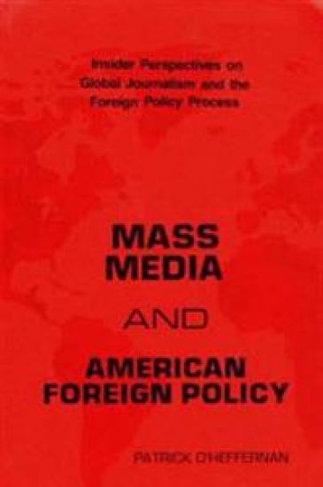 Mass Media and American Foreign Policy