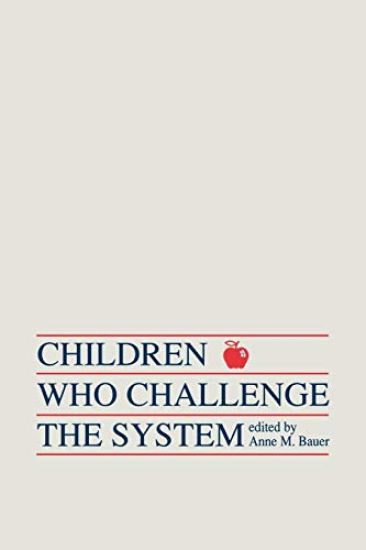 Children Who Challege the System