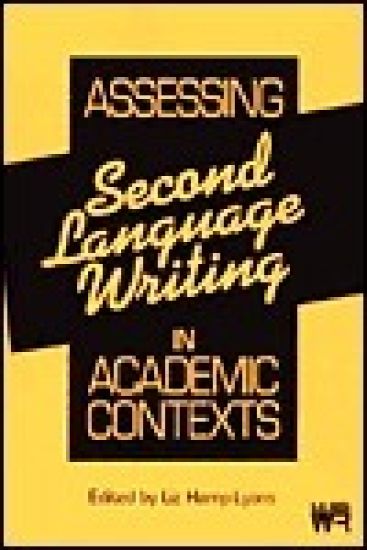 Assessing Second Language Writing in Academic Contexts