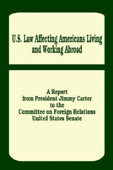 U. S. Law Affecting Americans Living and Working Abroad