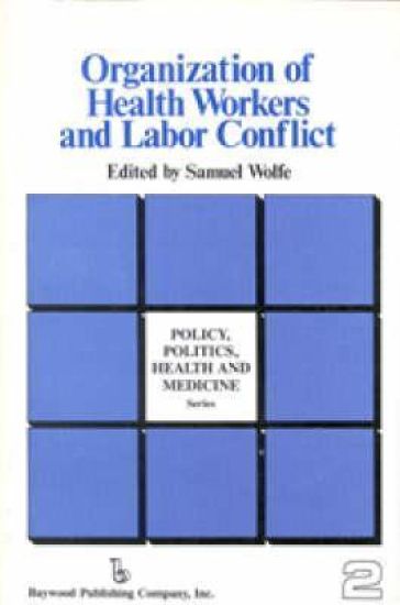 Organization of Health Workers and Labor Conflict