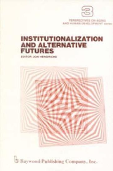 Institutionalization and Alternative Futures