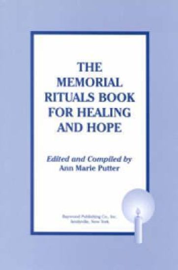 The Memorial Rituals Book for Healing and Hope