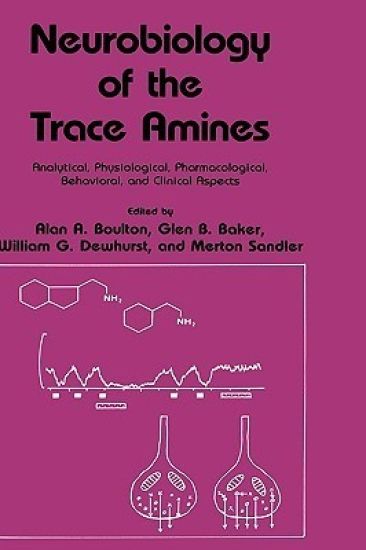 Neurobiology of the Trace Amines