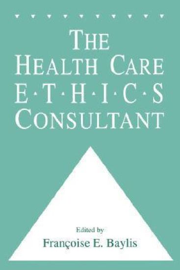 The Health Care Ethics Consultant