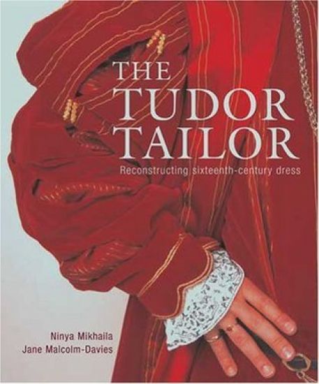 The Tudor Tailor: Reconstructing 16th-Century Dress