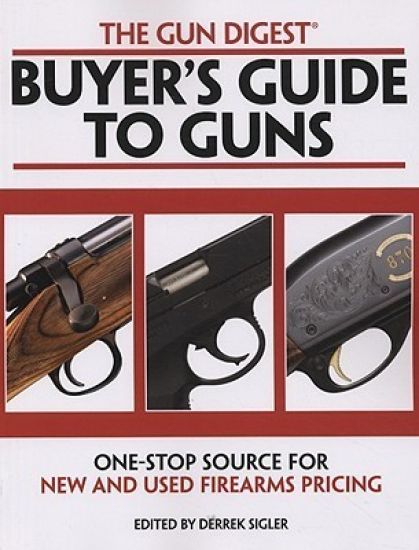 Gun Digest Buyers' Guide to Guns