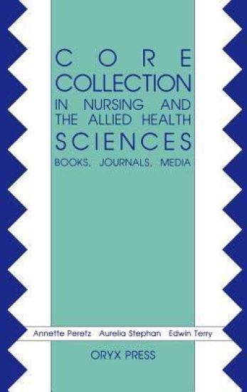 Core Collection in Nursing and the Allied Health Sciences