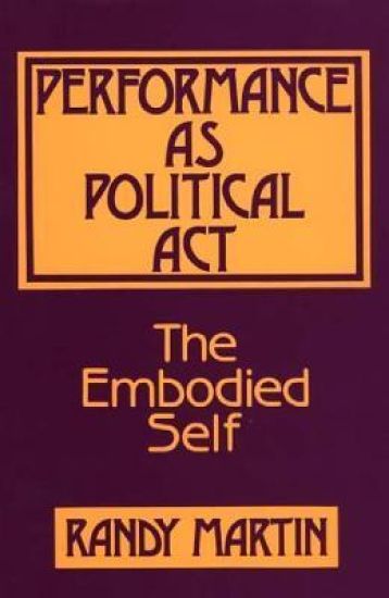 Performance as Political Act