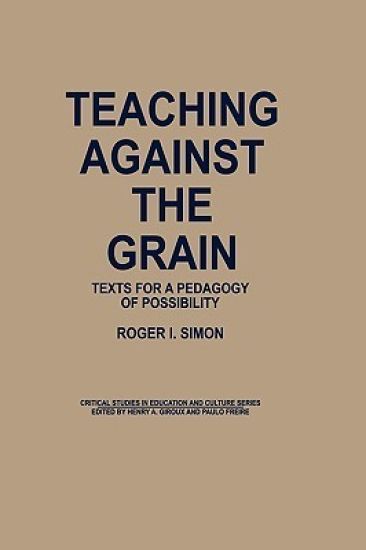 Teaching Against the Grain