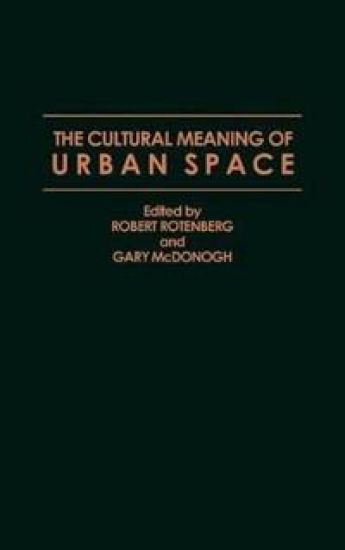 The Cultural Meaning of Urban Space