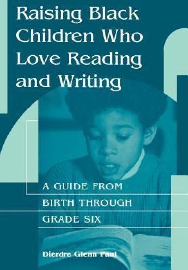 Raising Black Children Who Love Reading and Writing: