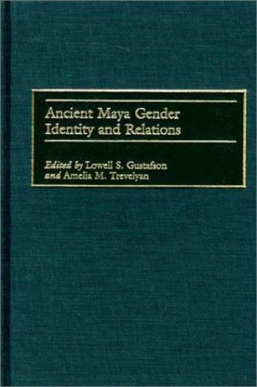 Ancient Maya Gender Identity and Relations