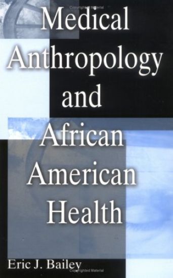 Medical Anthropology and African American Health