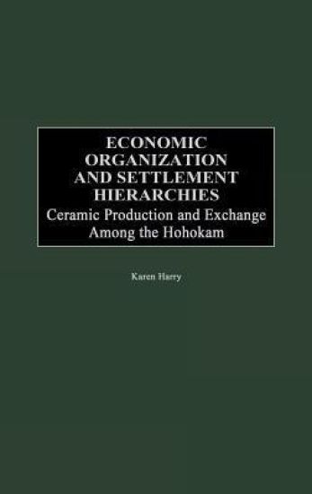 Economic Organization and Settlement Hierarchies