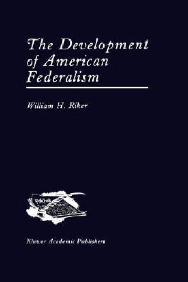 The Development of American Federalism