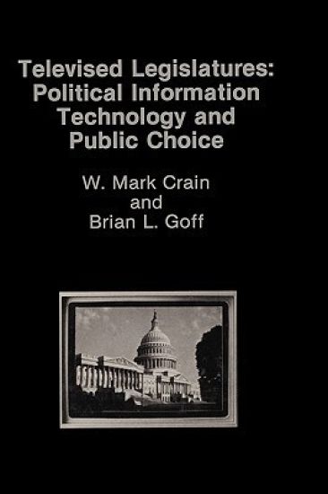 Televised Legislatures: Political Information Technology and Public Choice