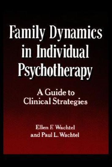 Family Dynamics in Individual Psychotherapy