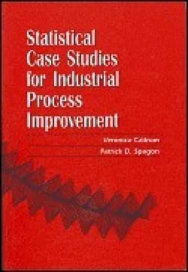 Statistical Case Studies for Industrial Process Improvement