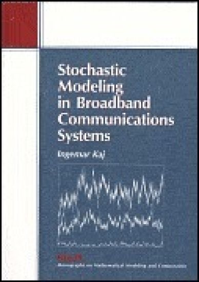 Stochastic Modeling in Broadband Communications Systems