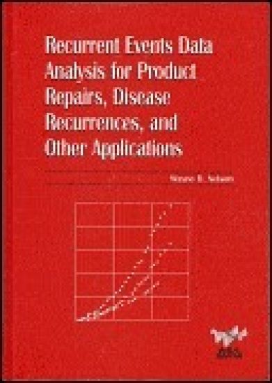 Recurrent Events Data Analysis for Product Repairs, Disease Recurrences, and Other Applications