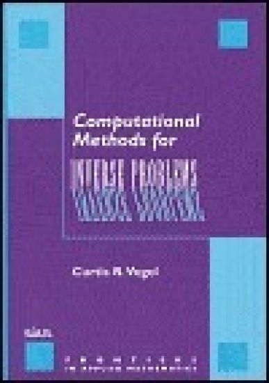 Computational Methods for Inverse Problems
