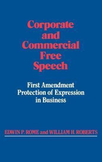 Corporate and Commercial Free Speech