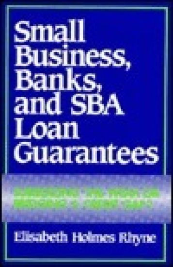 Small Business, Banks, and SBA Loan Guarantees