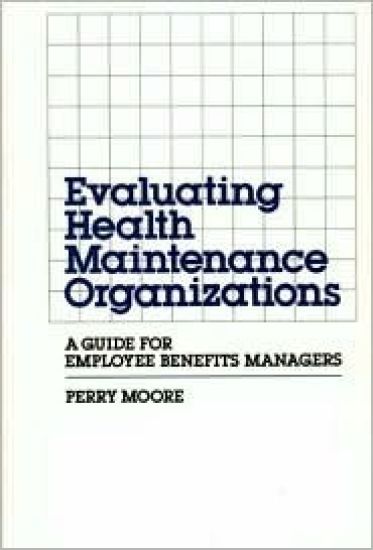 Evaluating Health Maintenance Organizations