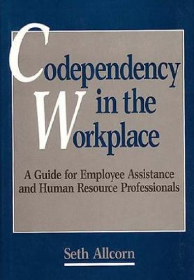 Codependency in the Workplace