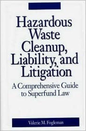 Hazardous Waste Cleanup, Liability, and Litigation