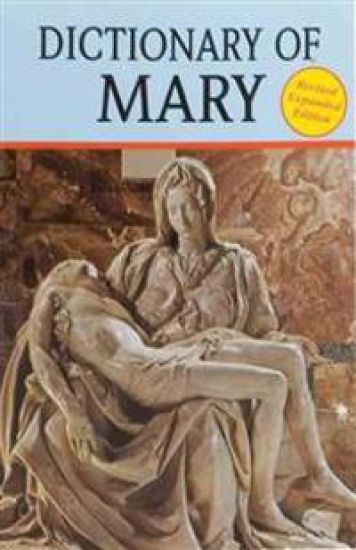 Dictionary of Mary: Behold Your Mother
