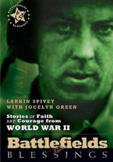 Stories Of Faith And Courage From World War Ii