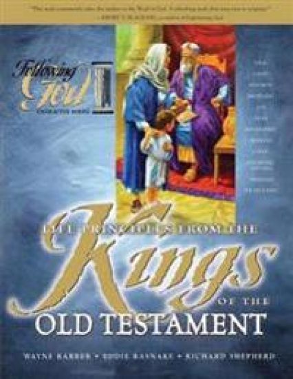 Life Principles From The Kings Of The Old Testament