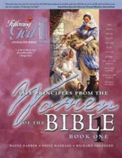 Life Principles From The Women Of The Bible Book 1