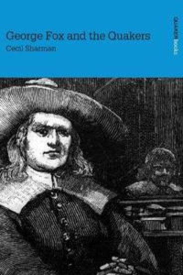 George Fox & the Quakers
