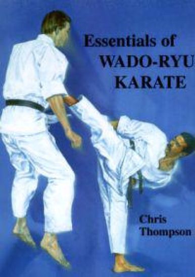 Essentials Of Wado Ryu Karate