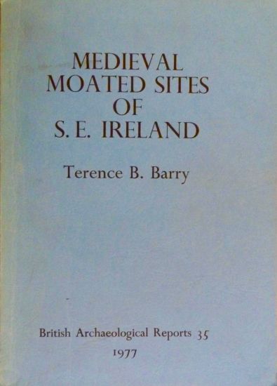 The medieval moated sites of South-eastern Ireland