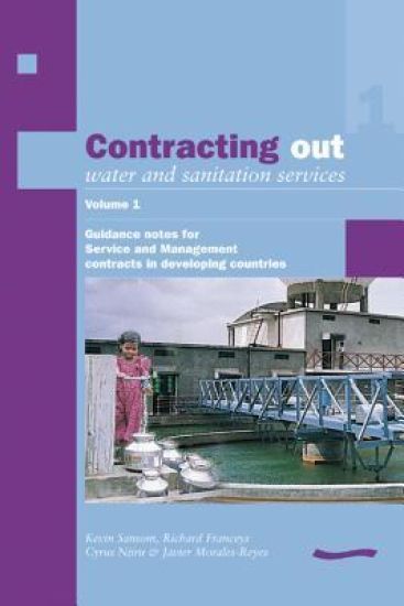 Contracting Out Water and Sanitation Services: Volume 1.