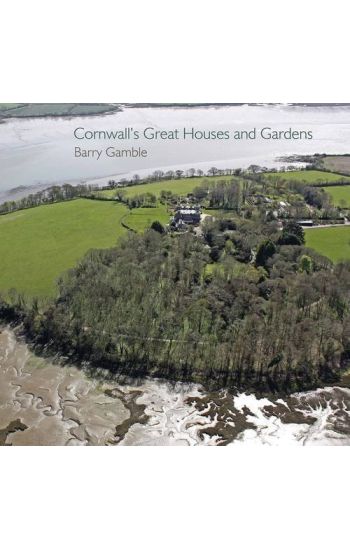 Cornwall's Great Houses and Gardens