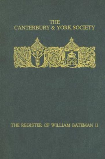 The Register of William Bateman, Bishop of Norwich 1344-55: II