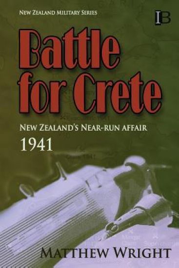 Battle for Crete: New Zealand's Near-Run Affair