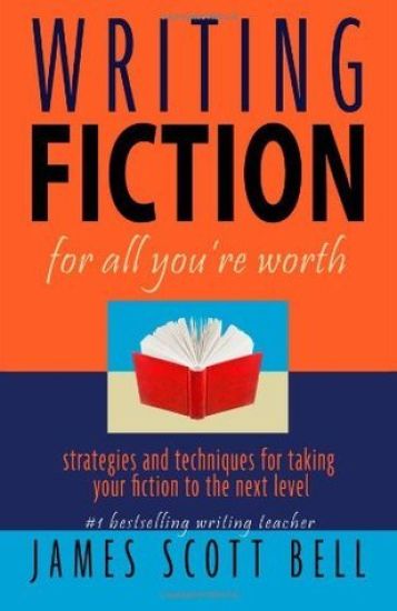 Writing Fiction for All You're Worth