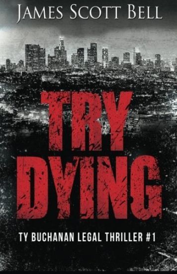 Try Dying (Ty Buchanan Legal Thriller #1)