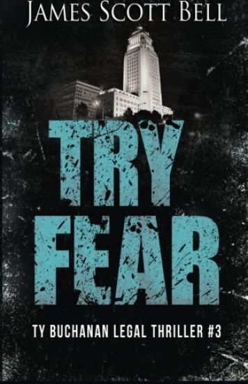 Try Fear (Ty Buchanan Legal Thriller #3)