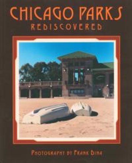 Chicago Parks Rediscovered