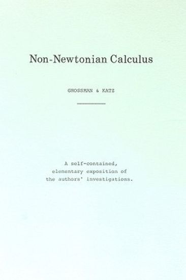 Non-Newtonian Calculus